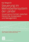 Steuerung im Mehrebenensystem der Lander : Governance-Formen zwischen Hierarchie, Kooperation und Management - eBook
