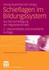 Schieflagen im Bildungssystem : Die Benachteiligung der Migrantenkinder - eBook