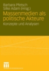 Massenmedien als politische Akteure : Konzepte und Analysen - eBook