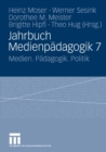 Jahrbuch Medienpadagogik 7 : Medien. Padagogik. Politik - eBook