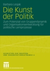 Die Kunst der Politik : Zum Potenzial von Gruppendynamik und Organisationsentwicklung fur politische Lernprozesse - eBook