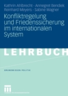 Konfliktregelung und Friedenssicherung im internationalen System - eBook