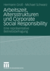 Arbeitszeit, Altersstrukturen und Corporate Social Responsibility : Eine reprasentative Betriebsbefragung - eBook