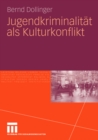 Jugendkriminalitat als Kulturkonflikt - eBook