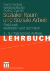 Sozialer Raum und Soziale Arbeit : Fieldbook: Methoden und Techniken - eBook