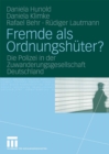 Fremde als Ordnungshuter? : Die Polizei in der Zuwanderungsgesellschaft Deutschland - eBook