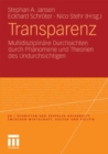 Transparenz : Multidisziplinare Durchsichten durch Phanomene und Theorien des Undurchsichtigen - eBook