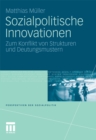 Sozialpolitische Innovationen : Zum Konflikt von Strukturen und Deutungsmustern - eBook
