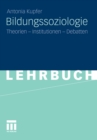 Bildungssoziologie : Theorien - Institutionen - Debatten - eBook
