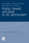 Polizei, Gewalt und Staat im 20. Jahrhundert - eBook