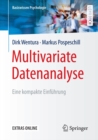 Multivariate Datenanalyse : Eine kompakte Einfuhrung - eBook