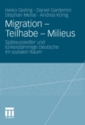 Migration - Teilhabe - Milieus : Spataussiedler und turkeistammige Deutsche im sozialen Raum - eBook