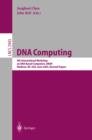 DNA Computing : 9th International Workshop on DNA Based Computers, DNA9, Madison, WI, USA, June 1-3, 2003, revised Papers - eBook