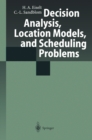 Decision Analysis, Location Models, and Scheduling Problems - eBook
