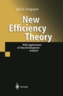 New Efficiency Theory : With Applications of Data Envelopment Analysis - eBook