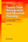 Supply Chain Management and Advanced Planning : Concepts, Models, Software and Case Studies - eBook