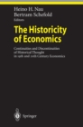 The Historicity of Economics : Continuities and Discontinuities of Historical Thought in 19th and 20th Century Economics - eBook