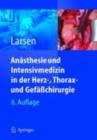 Anasthesie und Intensivmedizin in Herz-, Thorax- und Gefachirurgie - eBook