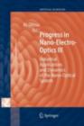 Progress in Nano-Electro Optics III : Industrial Applications and Dynamics of the Nano-Optical System - eBook