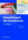 Stimmtherapie mit Erwachsenen : Was Stimmtherapeuten wissen sollten - eBook