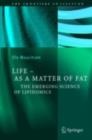 Life - As a Matter of Fat : The Emerging Science of Lipidomics - eBook