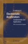 Electrostatic Accelerators : Fundamentals and Applications - eBook