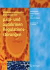 Molekularmedizinische Grundlagen von para- und autokrinen Regulationsstorungen - eBook