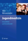 Jugendmedizin : Gesundheit und Gesellschaft - eBook