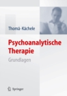 Psychoanalytische Therapie : Grundlagen - eBook