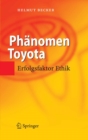 Phanomen Toyota : Erfolgsfaktor Ethik - eBook