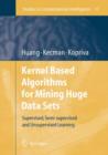 Kernel Based Algorithms for Mining Huge Data Sets : Supervised, Semi-supervised, and Unsupervised Learning - eBook