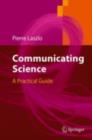 Communicating Science : A Practical Guide - eBook