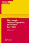 Macroscopic Transport Equations for Rarefied Gas Flows : Approximation Methods in Kinetic Theory - eBook