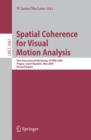 Spatial Coherence for Visual Motion Analysis : First International Workshop, SCVMA 2004, Prague, Czech Republic, May 15, 2004, Revised Papers - eBook