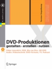 DVD-Produktionen : gestalten - erstellen - nutzen - eBook