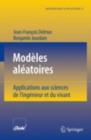 Modeles aleatoires : Applications aux sciences de l'ingenieur et du vivant - eBook