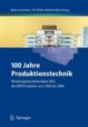 100 Jahre Produktionstechnik : Werkzeugmaschinenlabor WZL der RWTH Aachen von 1906 bis 2006 - eBook