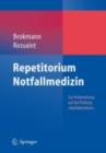 Repetitorium Notfallmedizin : Zur Vorbereitung auf die Prufung "Notfallmedizin" - eBook