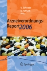 Arzneiverordnungs-Report 2006 : Aktuelle Daten, Kosten, Trends und Kommentare - eBook