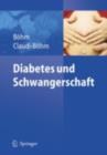 Diabetes und Schwangerschaft : Pravention, Beratung, Betreuung vor, wahrend und nach der Schwangerschaft - eBook