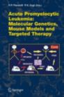 Acute Promyelitic Leukemia : Molecular Genetics, Mouse Models and Targeted Therapy - eBook