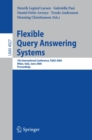 Flexible Query Answering Systems : 7th International Conference, FQAS 2006, Milan, Italy, June 7-10, 2006 - eBook