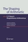 The Shaping of Arithmetic after C.F. Gauss's Disquisitiones Arithmeticae - eBook