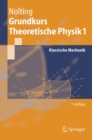 Grundkurs Theoretische Physik 1 : Klassische Mechanik - eBook