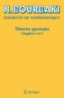 Theories spectrales : Chapitres 1 et 2 - eBook