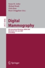 Digital Mammography : 8th International Workshop, IWDM 2006, Manchester, UK, June 18-21, 2006, Proceedings - eBook