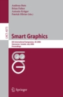 Smart Graphics : 6th International Symposium, SG 2006, Vancover, Canada, July 23-25, 2006, Proceedings - eBook