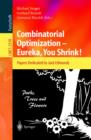 Combinatorial Optimization -- Eureka, You Shrink! : Papers Dedicated to Jack Edmonds. 5th International Workshop, Aussois, France, March 5-9, 2001, Revised Papers - eBook