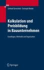 Kalkulation und Preisbildung in Bauunternehmen : Grundlagen, Methodik und Organisation - eBook