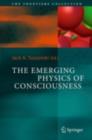 The Emerging Physics of Consciousness - eBook